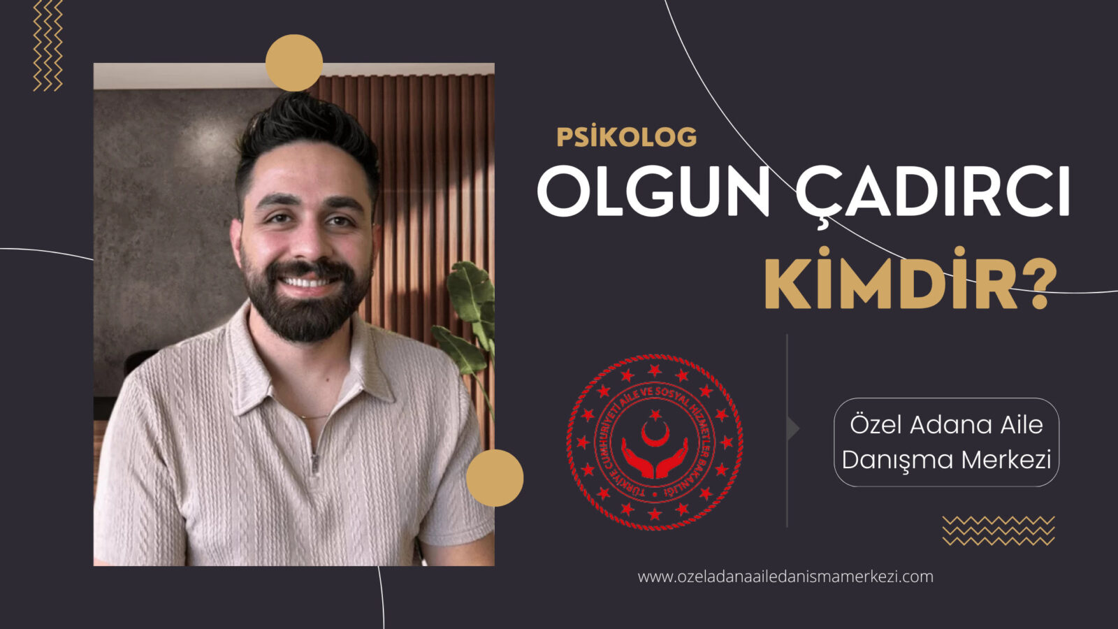 Olgun Çadırcı Kimdir?